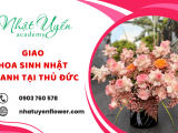 Giao hoa sinh nhật nhanh tại Thủ Đức gọi ngay 0903.760.578
