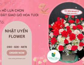 Tha hồ lựa chọn và đặt giao giỏ hoa tươi tại Nhật Uyển Flower